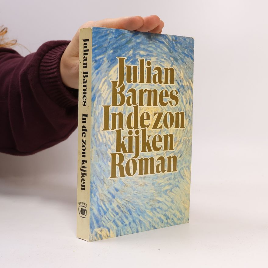 Julian Barnes In de zon kijken