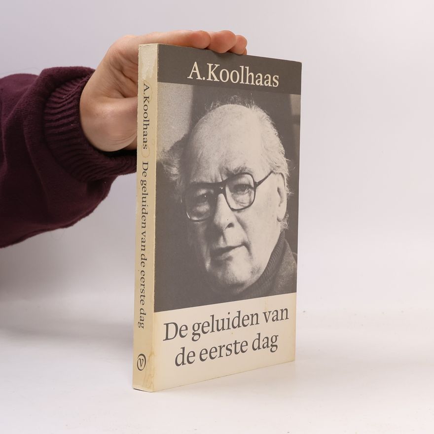 Anton Koolhaas Geluiden van de eerste dag
