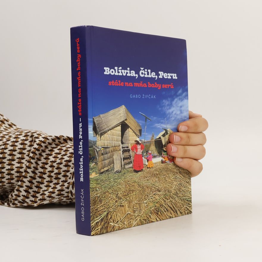 Gabo Žifčák Bolívia, Čile, Peru stále na mňa baby serú