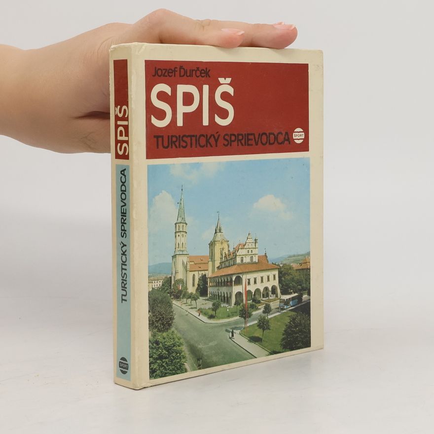 Jozef Ďurček Spiš. Turistický sprievodca