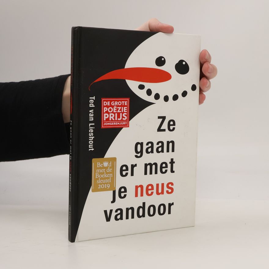 Ted van Lieshout Ze gaan er met je neus vandoor