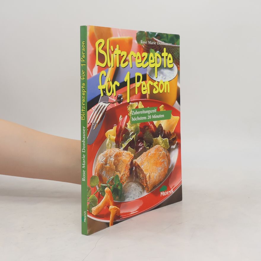 Rose Marie Donhauser Blitzrezepte für 1 Person