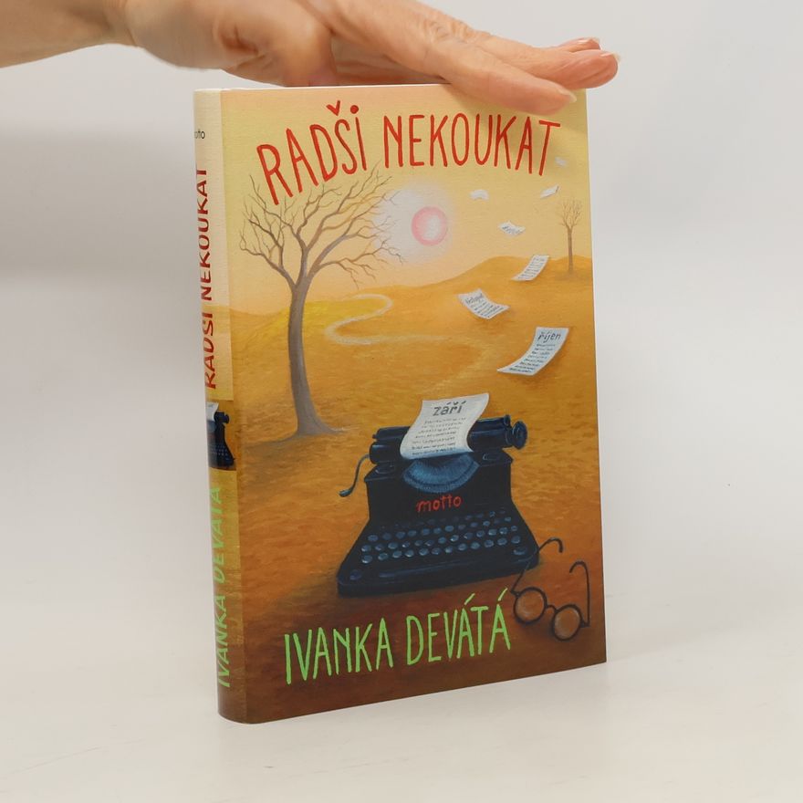 Ivanka Devátá Radši nekoukat