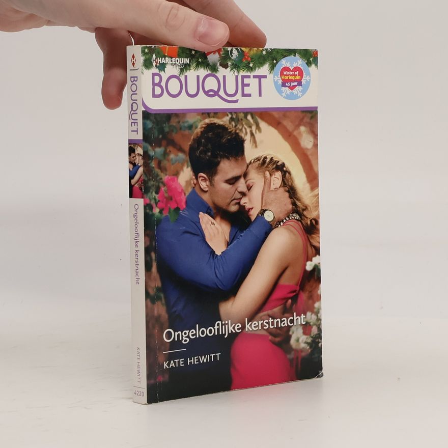 Kate Hewitt Bouquet 4220. Ongelooflijke kerstnacht
