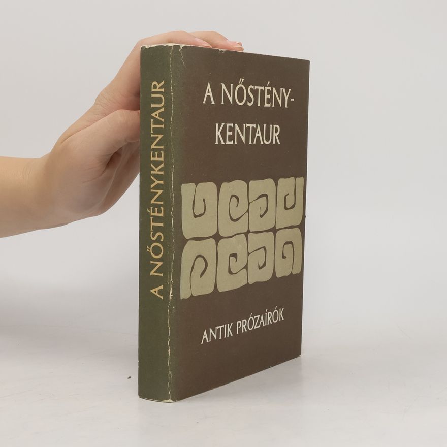 Plato Antik prózaírók: A nősténykentaur