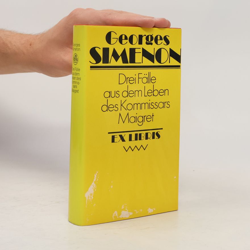 Georges Simenon Drei Fälle aus dem Leben des Kommissars Maigret