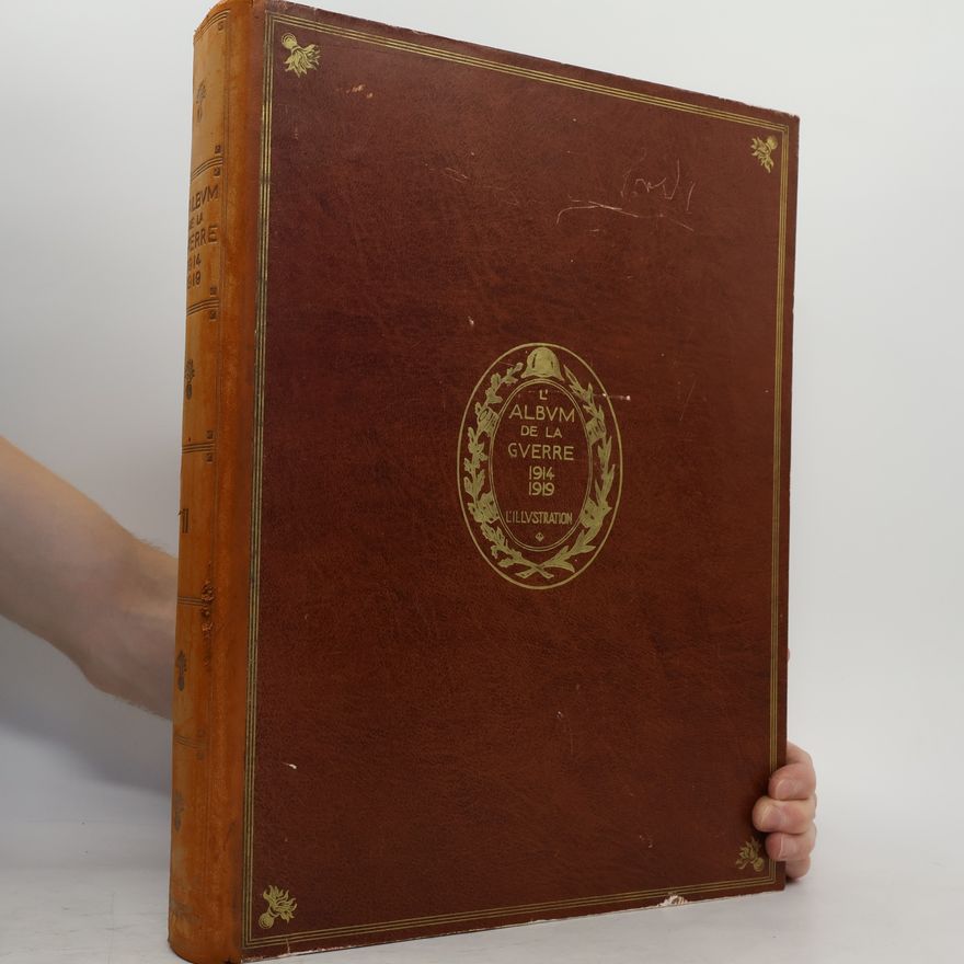 Various authors L'Album de la Guerre 1914-1919