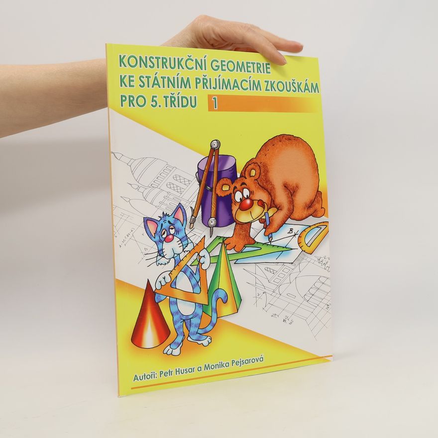 Monika Pejsarová Konstrukční geometrie ke státním přijímacím zkouškám pro 5. třídu 1