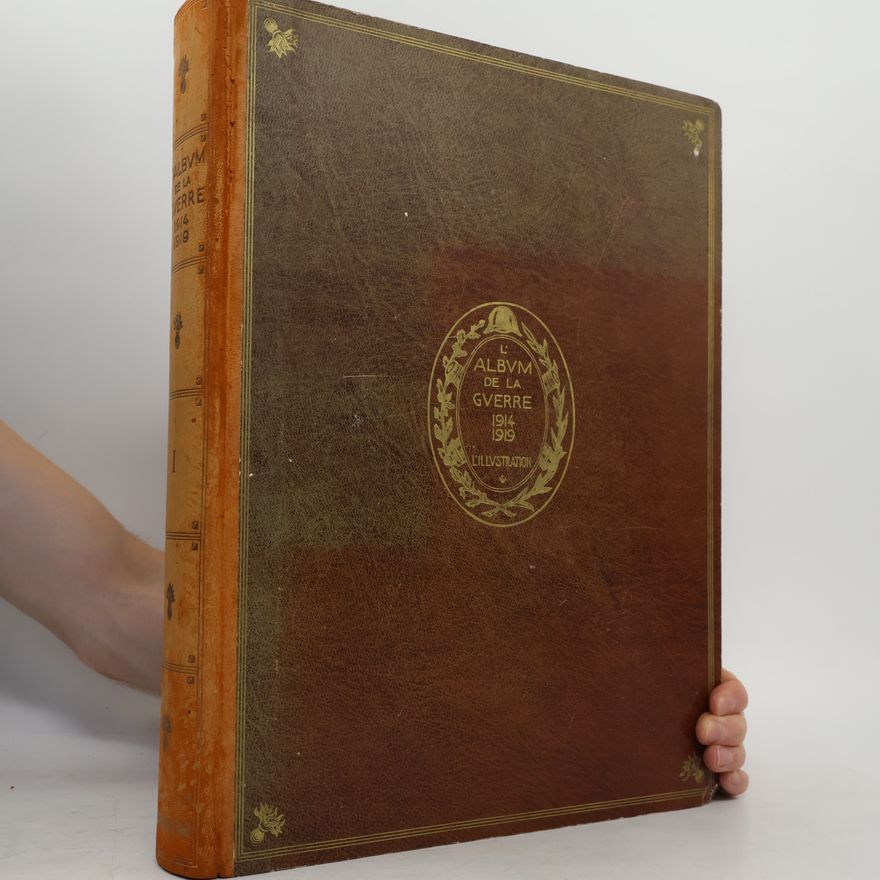 Various authors L'Album de la Guerre 1914-1919
