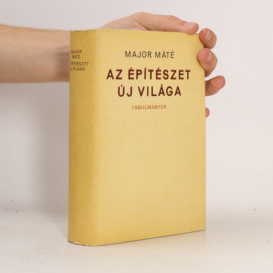 Máté Major Az építészet új világa