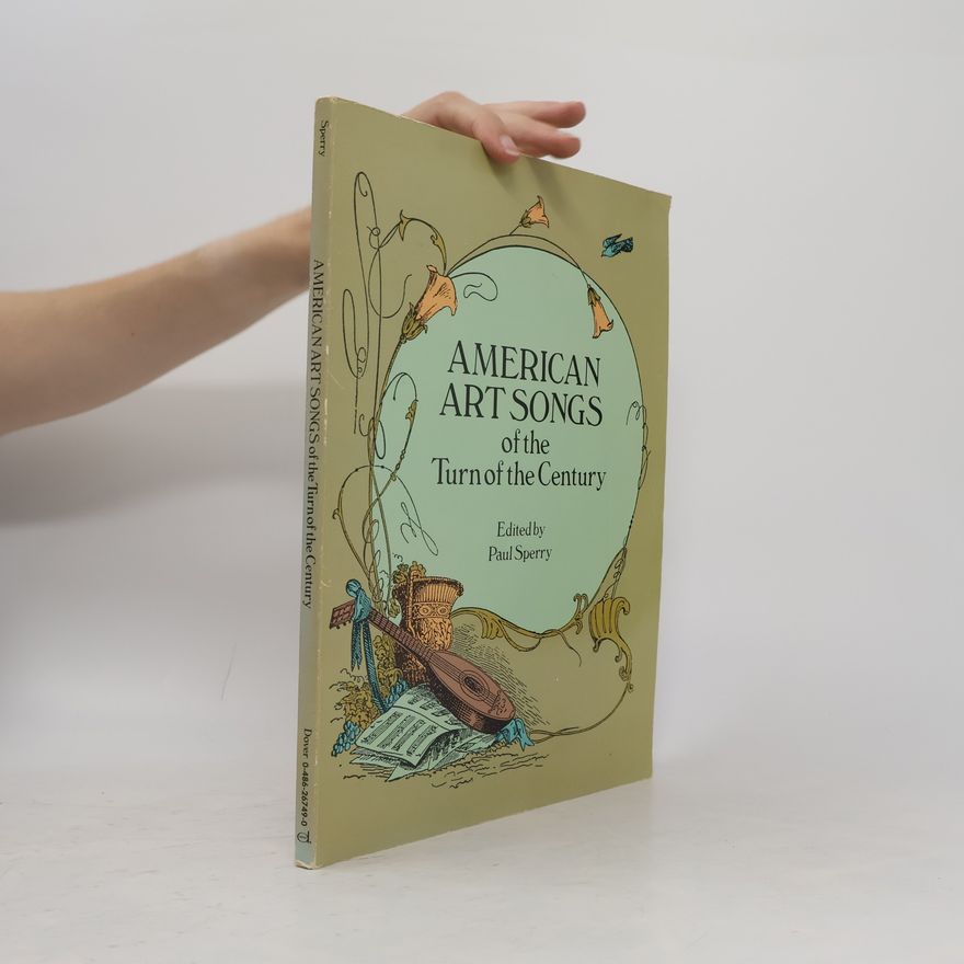 Paul E. Sperry American Art Songs of the Turn of the Century