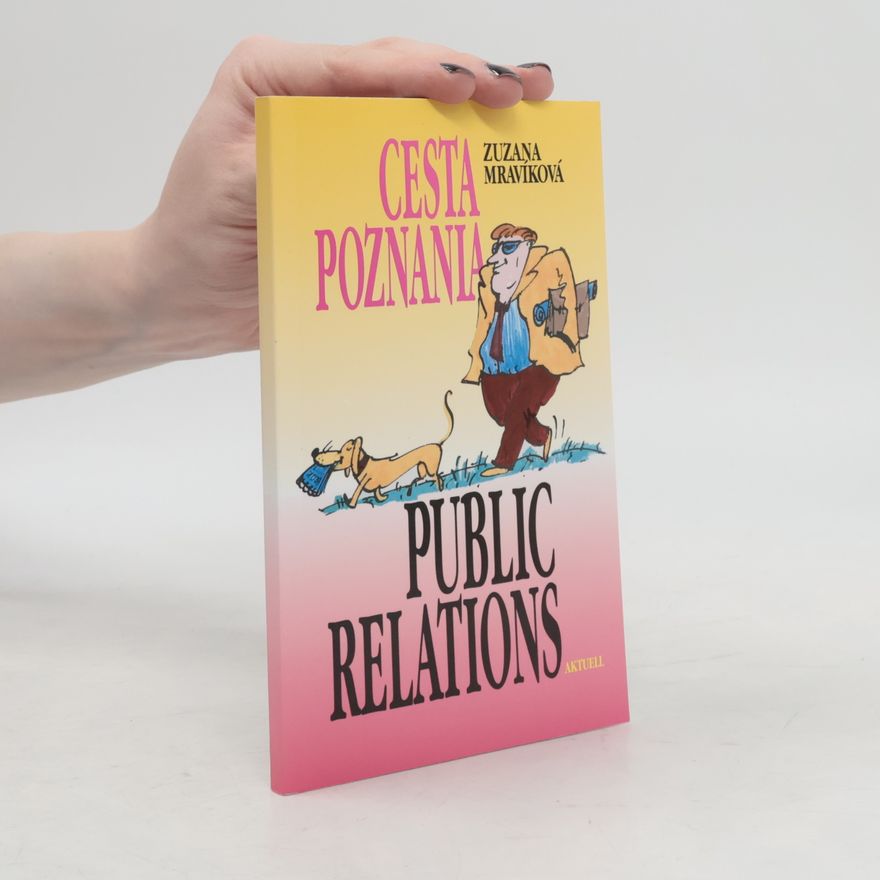 Zuzana Mravíková Cesta poznania. Public Relations