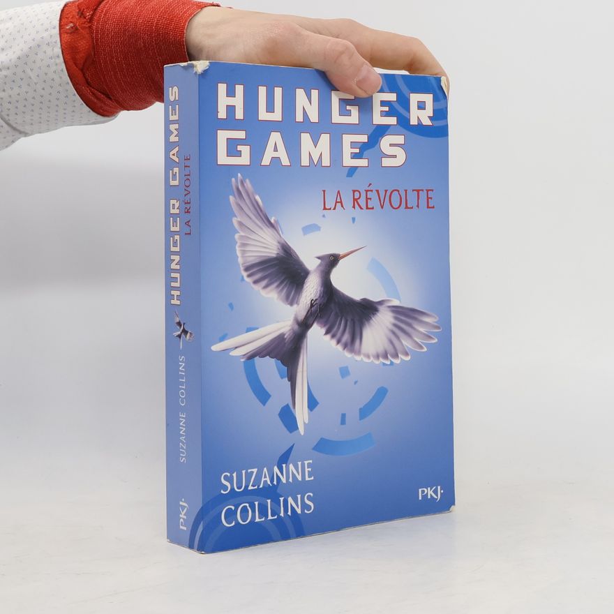 Suzanne Collins Hunger Games. La revolte