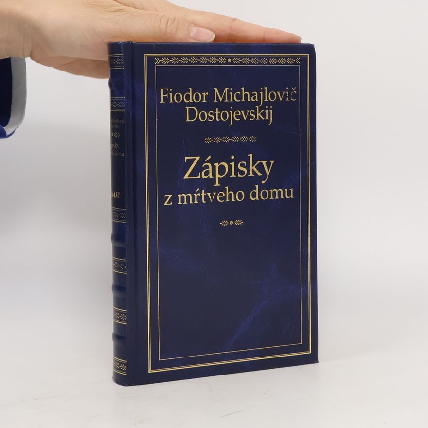 Fjodor Michailowitsch Dostojewski Zápisky z mŕtveho domu
