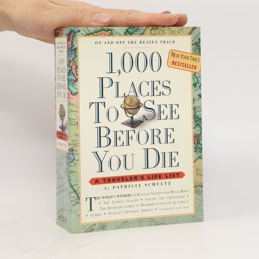 Patricia Schultz 1,000 Places to See Before You Die