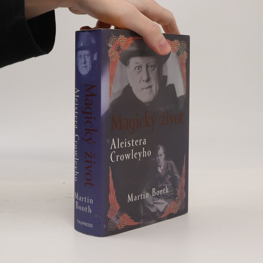 Martin Booth Magický život Aleistera Crowleyho