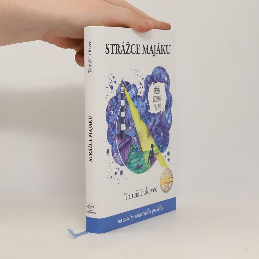 Šárka Růžičková Zadáková Strážce majáku : příběh lidského poslání