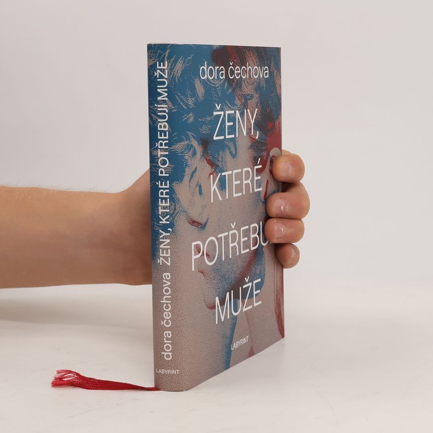 Dora Čechová Ženy, které potřebují muže