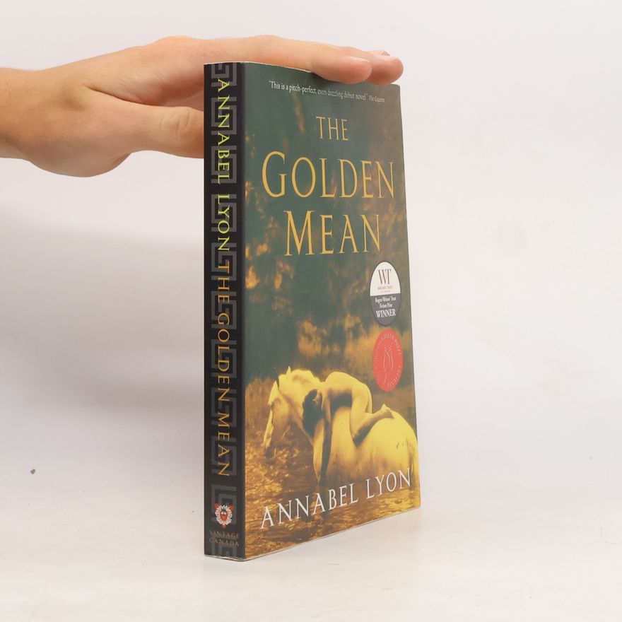 Annabel Lyon The Golden Mean