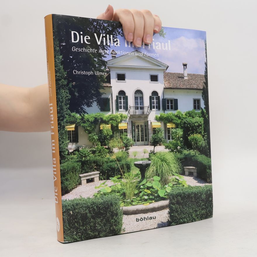 Christoph Ulmer Die Villa im Friaul