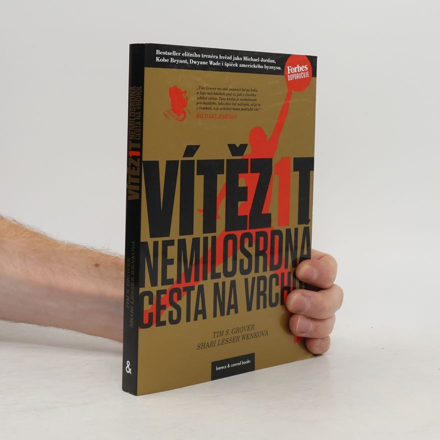 Shari Lesser Wenk Vítězit : nemilosrdná cesta na vrchol