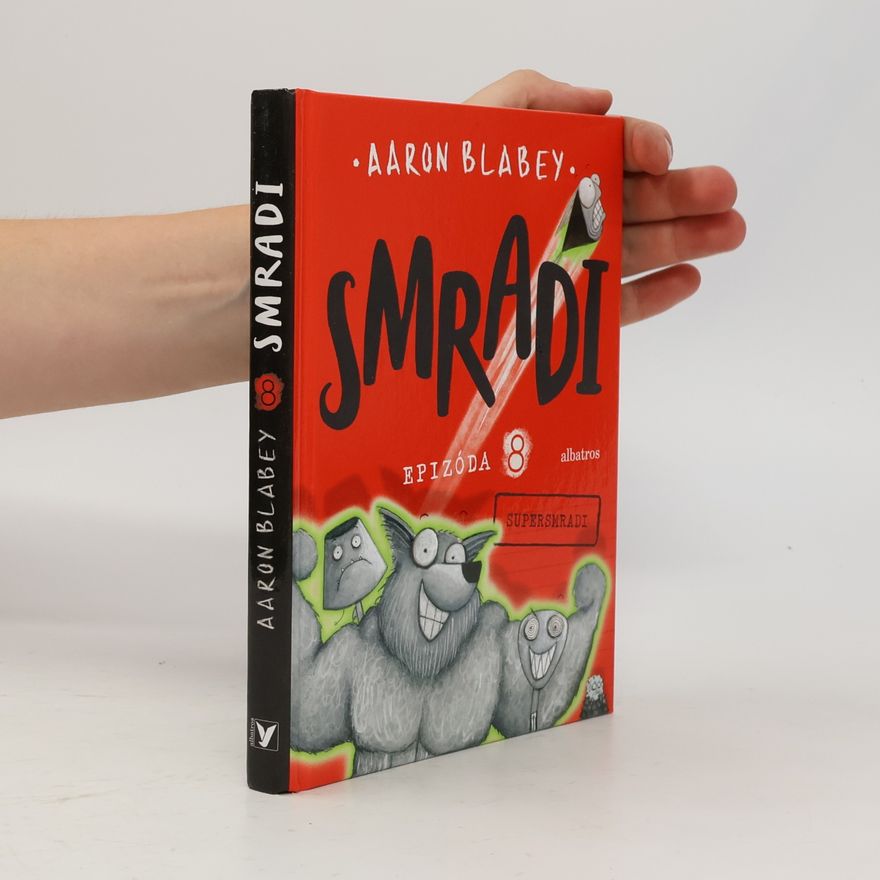 Aaron Blabey Smradi. Epizóda 8: Supersmradi