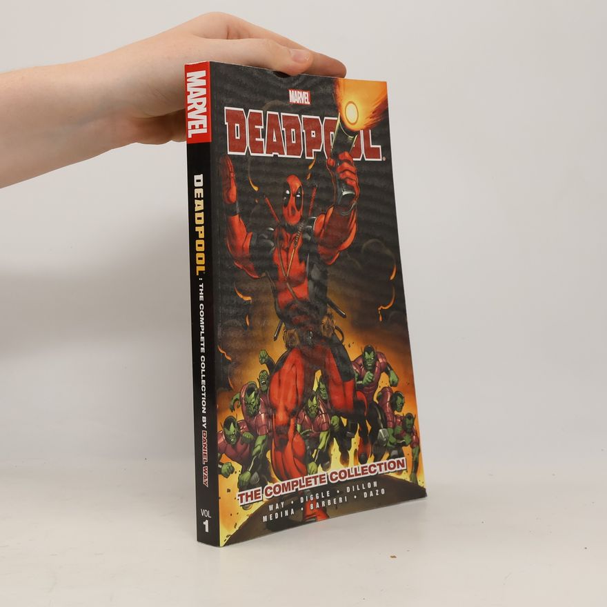 Daniel Way Deadpool - The Complete Collection by Daniel Way - Vol 1