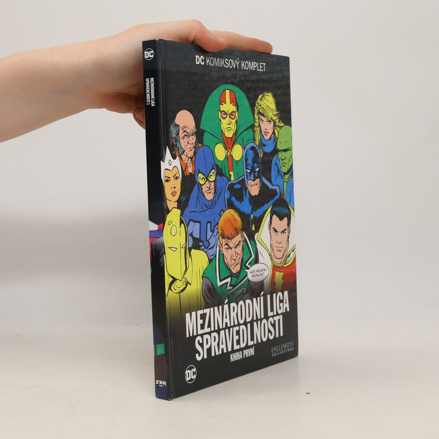 Keith Giffen Mezinárodní Liga spravedlnosti. Kniha první