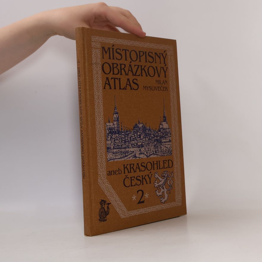 Milan Mysliveček Místopisný obrázkový atlas aneb Krasohled český. [Sv.] 2, Čechy-severozápad