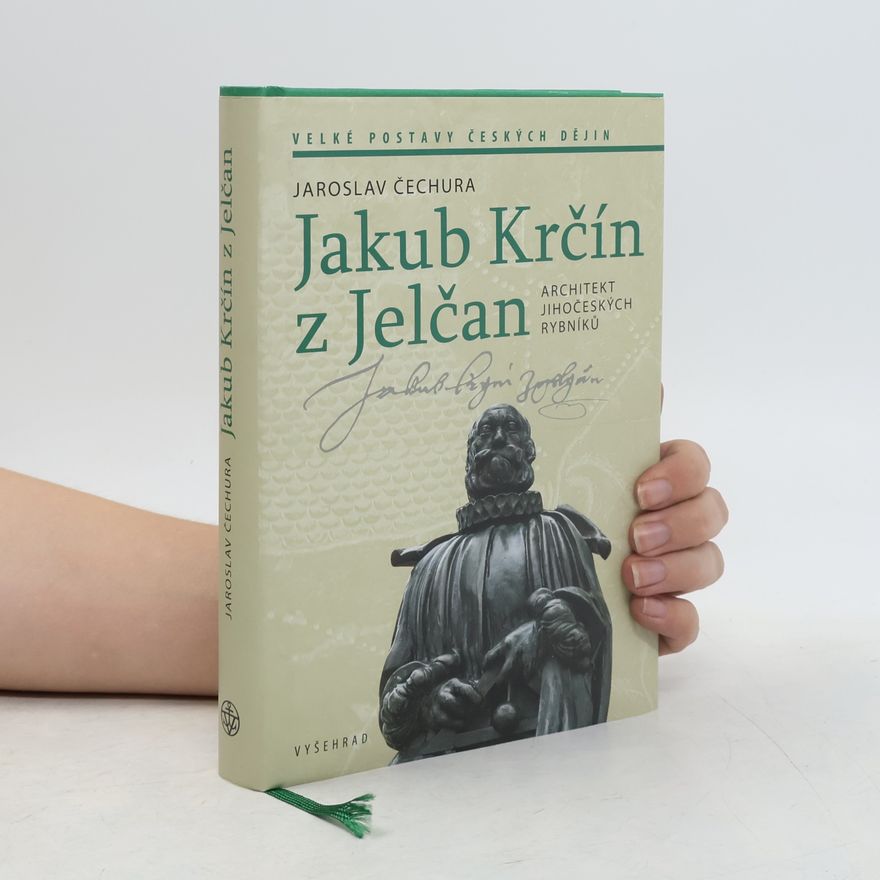 Jaroslav Čechura Jakub Krčín z Jelčan