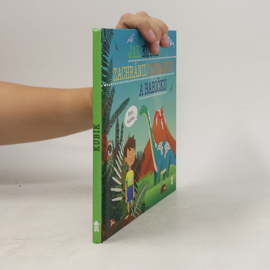 Adam Kühnel Jak Kubík zachránil dinosaury a babičku