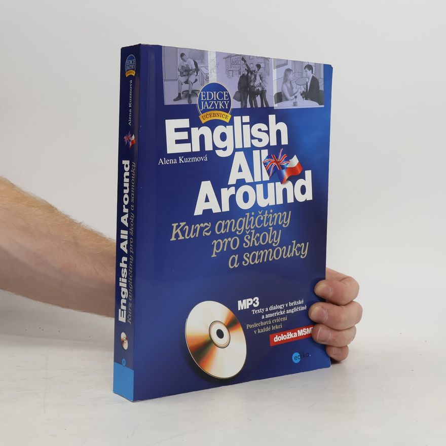 Alena Kuzmová English All Around. Kurz angličtiny pro školy a samouky