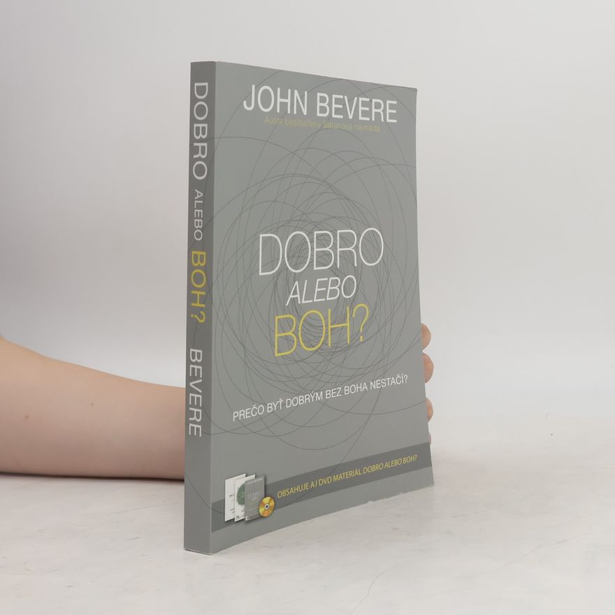 John Bevere Dobro alebo Boh?