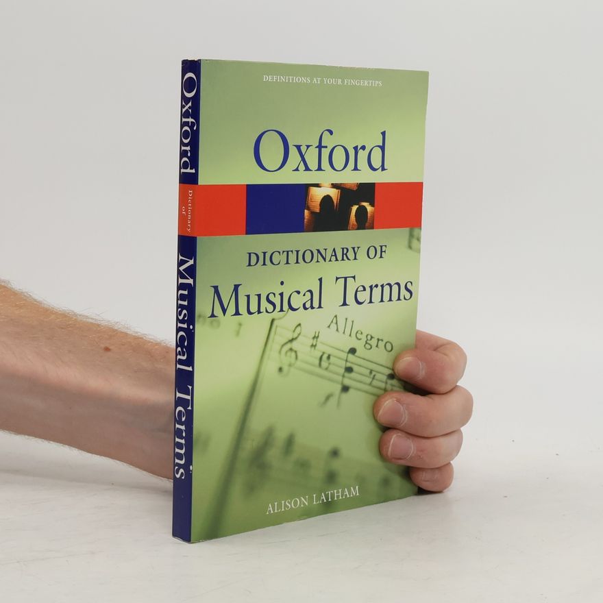 Alison Latham Oxford Dictionary of Musical Terms