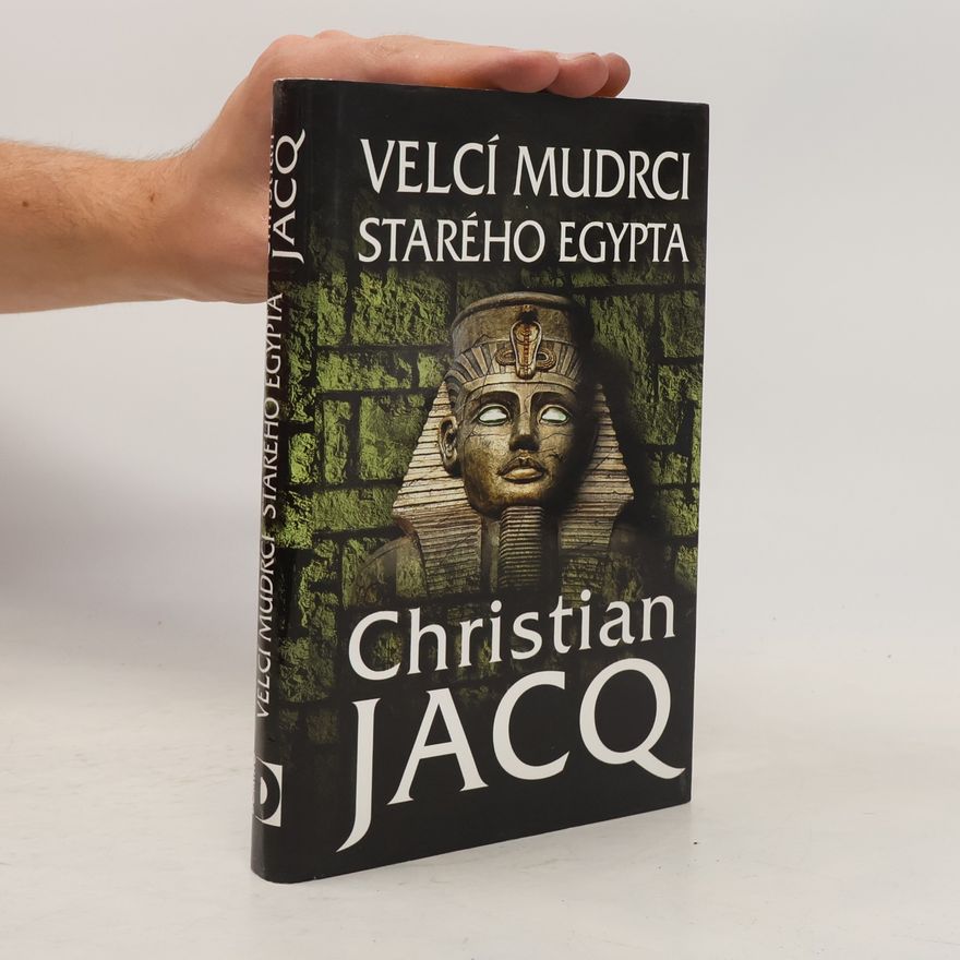 Christian Jacq Velcí mudrci starého Egypta