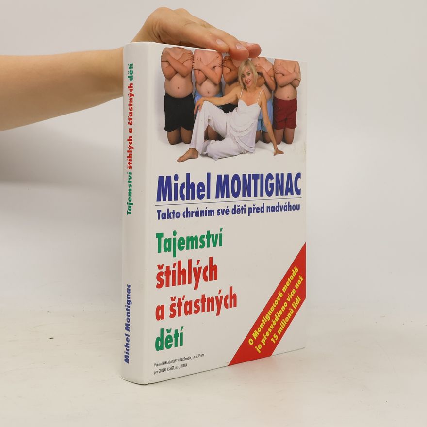 Michel Montignac Tajemství štíhlých a šťastných dětí