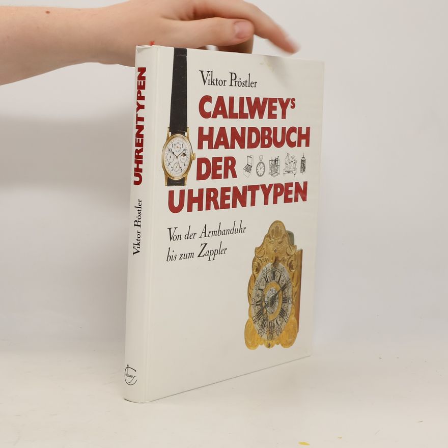 Viktor Pröstler Callwey's Handbuch der Uhrentypen