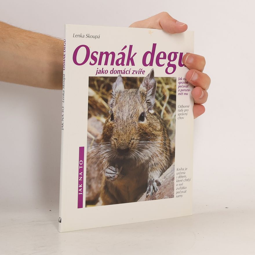 Lenka Skoupá Osmák degu jako domácí zvíře: Porozumění a správná péče