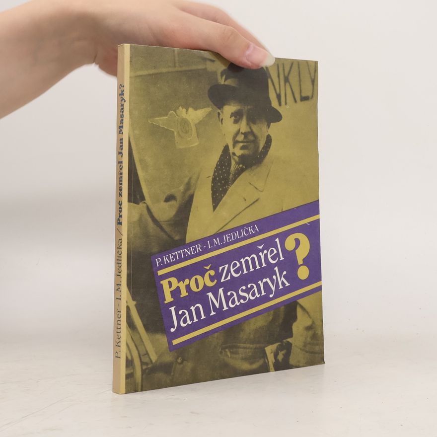 Ivan Milan Jedlička Proč zemřel Jan Masaryk?