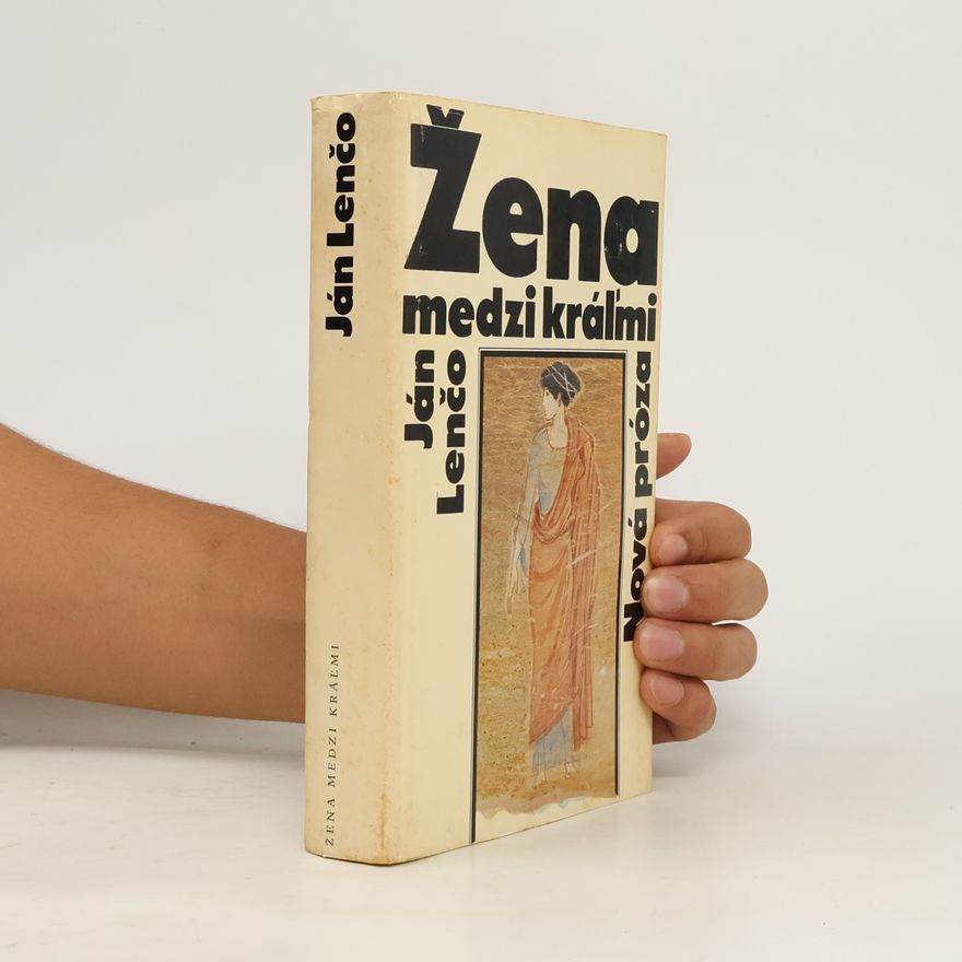 Ján Lenčo Žena medzi králmi