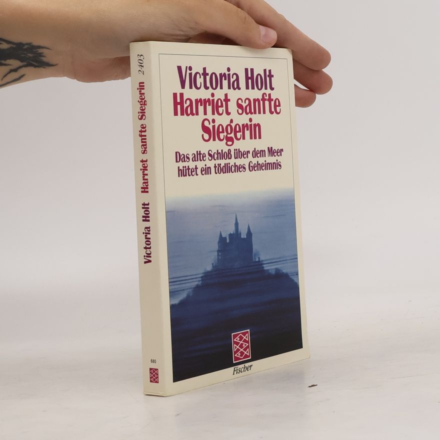 Victoria Holt Harriet, sanfte Siegerin
