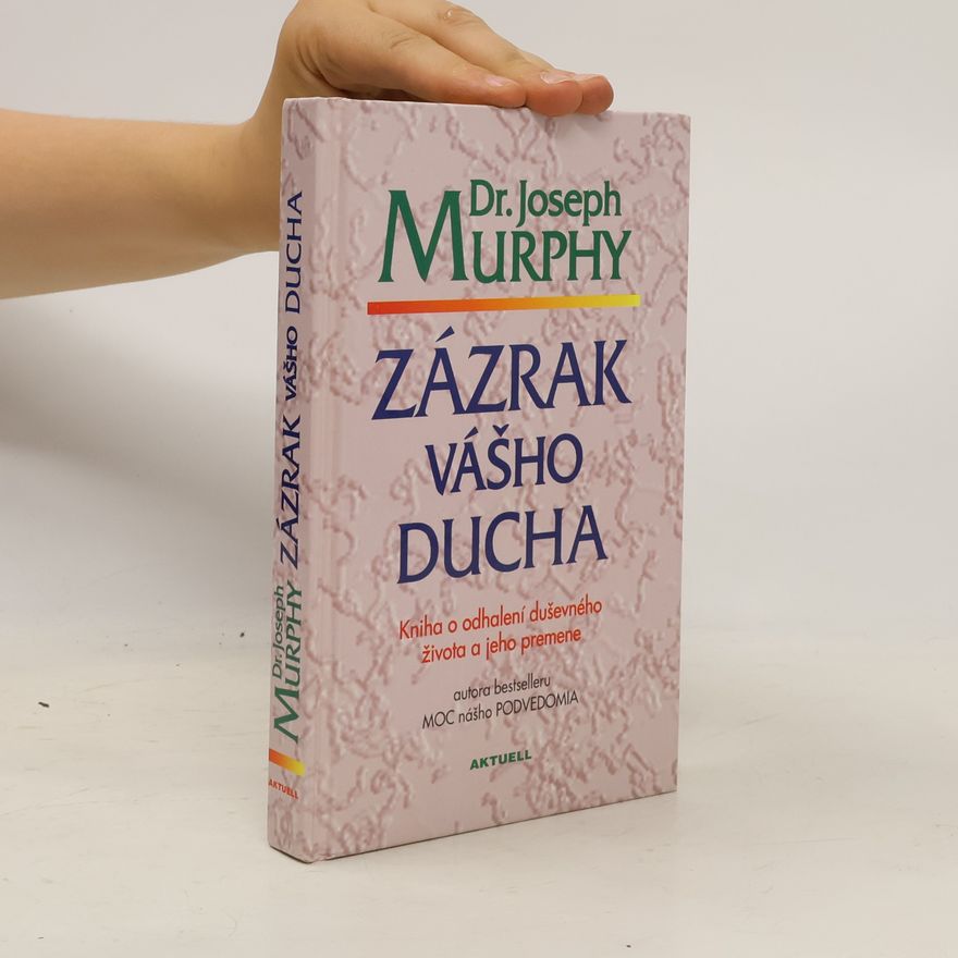Joseph Murphy Zázrak vášho ducha