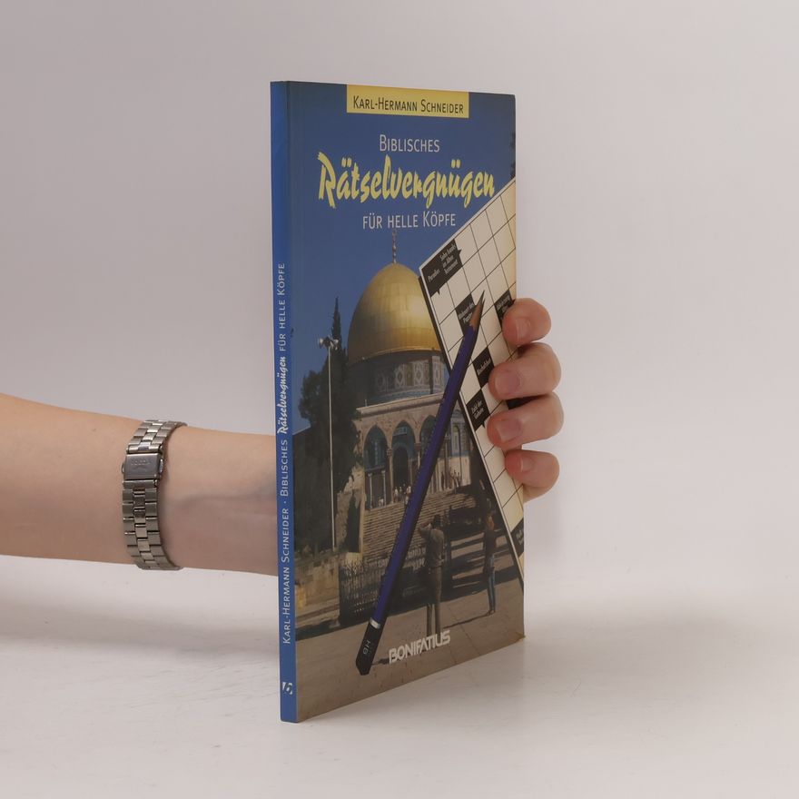 Karl-Hermann Schneider Biblisches Rätselvergnügen für helle Köpfe