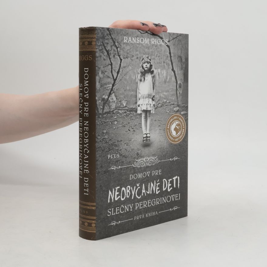 Ransom Riggs Domov pre neobyčajné deti slečny Peregrinovej