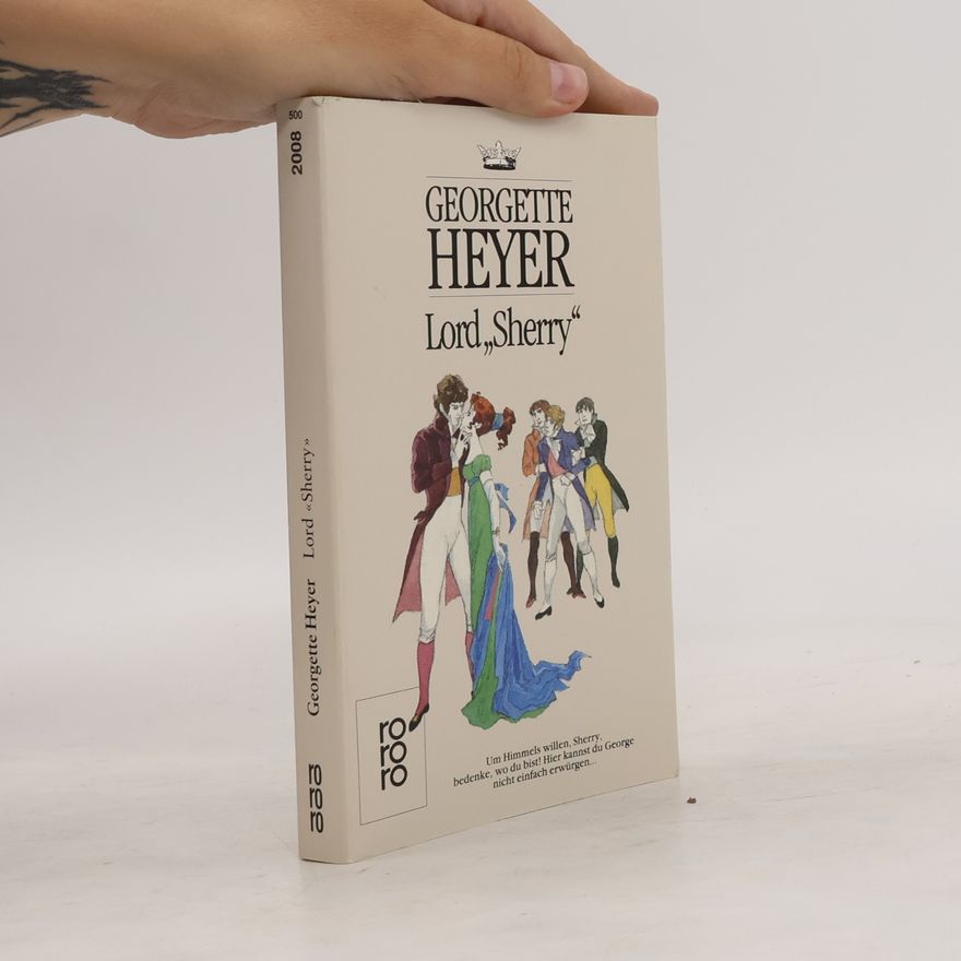 Georgette Heyer Lord 'Sherry'. Roman
