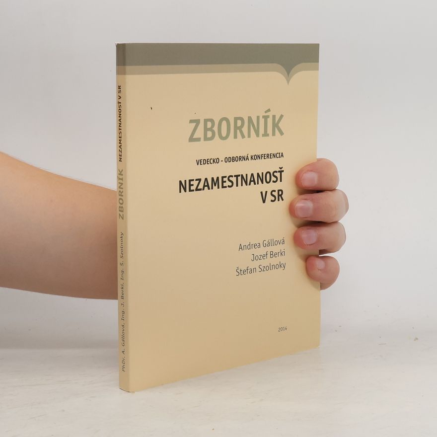 Štefan Szolnoky Zborník vedecko - odborná konferencia „Nezamestnanosť v SR“