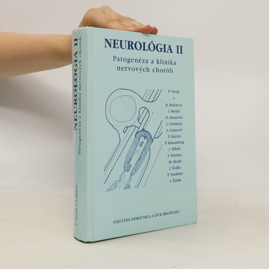 Pavel Varsik Neurológia. II, Patogenéza a klinika nervových chorôb