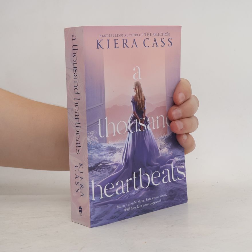 Kiera Cass A Thousand Heartbeats
