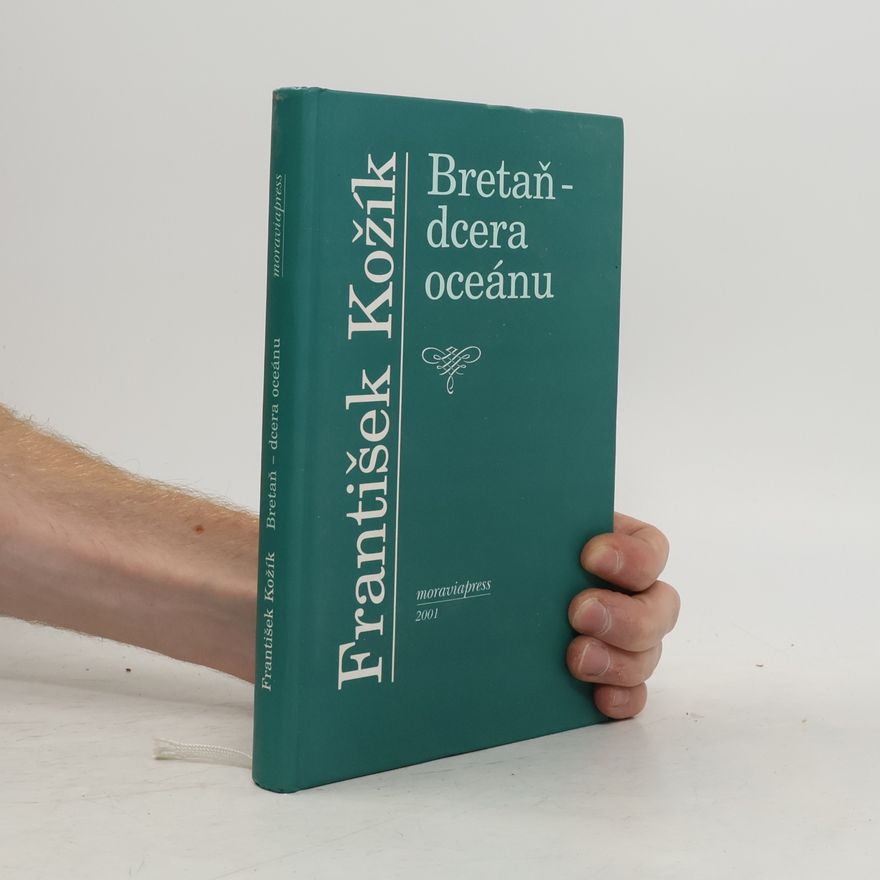 František Kožík Bretaň - dcera oceánu