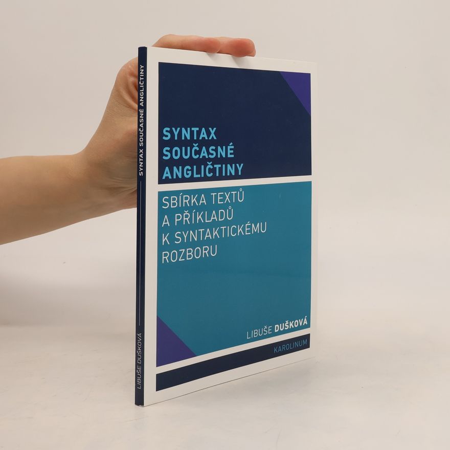 Libuše Dušková Syntax současné angličtiny: Sbírka textů a příkladů k syntaktickému rozboru